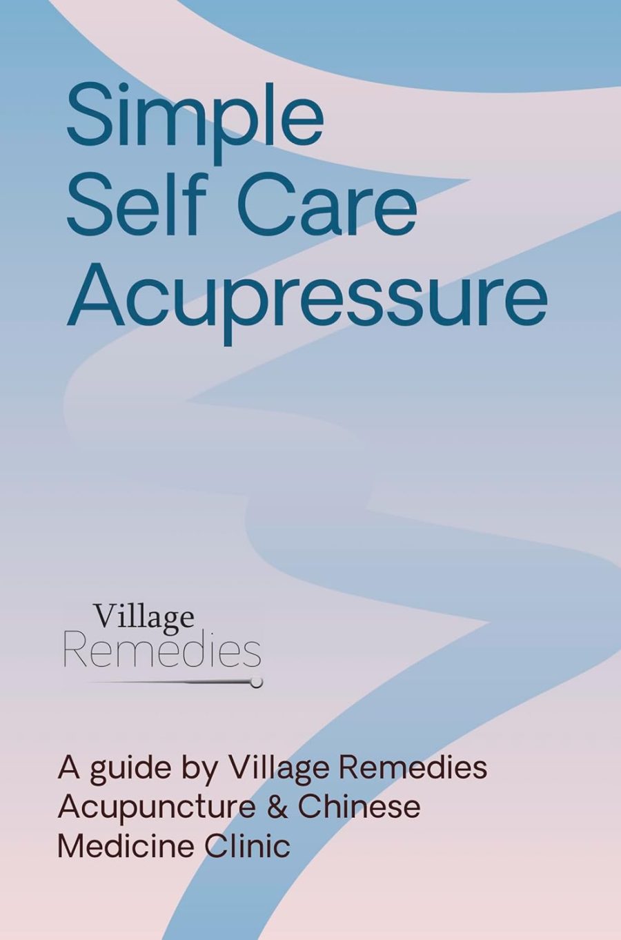 Acupressure E-Book cover: “Simple Self Care Acupressure,” blue abstract background.
